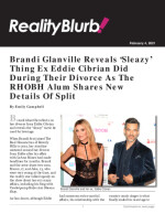 Brandi Glanville Reveals ‘Sleazy’ Thing Ex Eddie Cibrian Did During Their Divorce As The RHOBH Alum Shares New Details Of Split